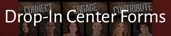 Drop-In Center Forms